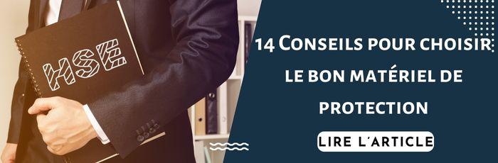 14 Conseils aux Responsables HSE pour Choisir le Bon Matériel de Protection